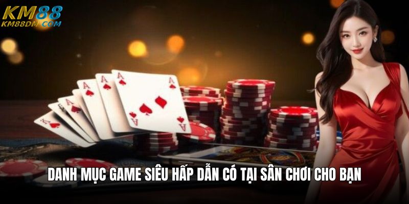 Top các danh mục game hấp dẫn có tại sân chơi