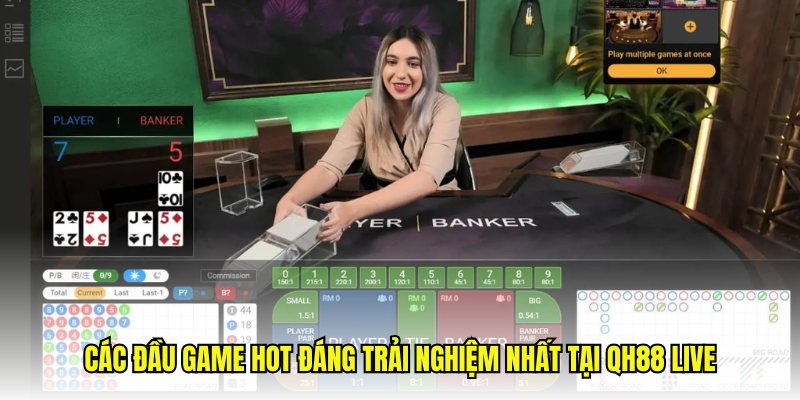 Các đầu game hot đáng trải nghiệm nhất tại QH88 live