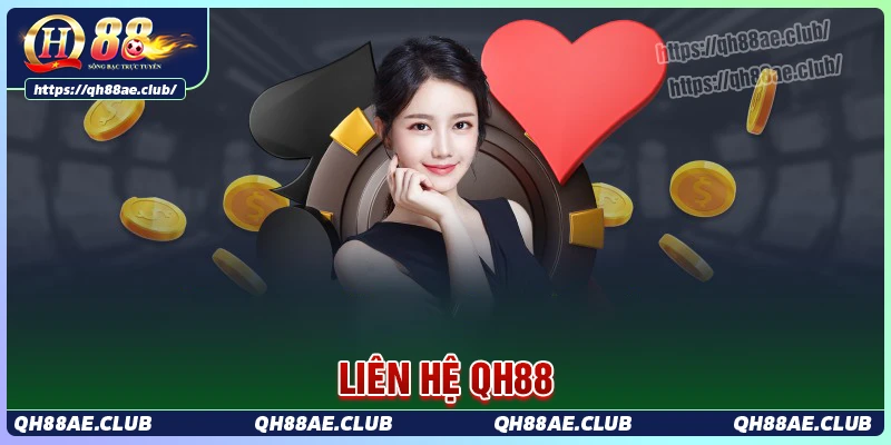 Tổng hợp các kênh liên hệ QH88 phổ biến nhất